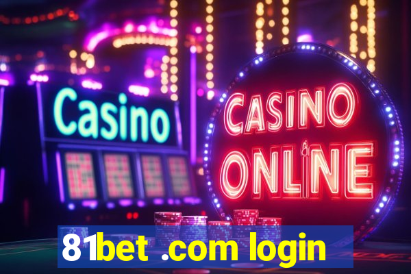 81bet .com login